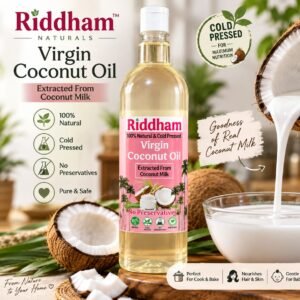 RIDDHAM NATURALS VIRGIN COCONUT OIL – EXTRACTED FROM COCONUT MILK